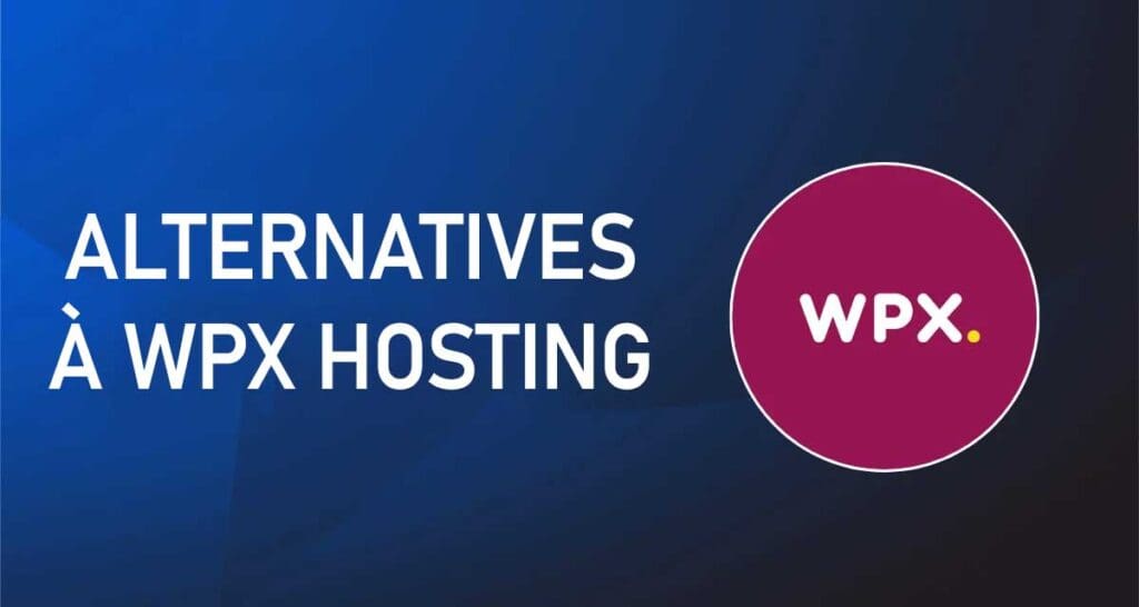 alternatives-à-WPX » BlogPasCher alternatives à WPX Hosting