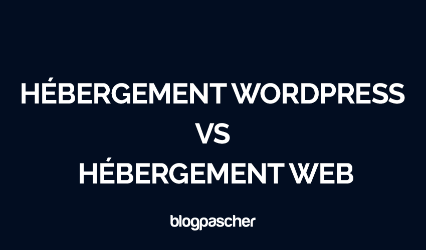 Hébergement WordPress vs hébergement Web : Lequel vous convient le mieux en 2026 ?