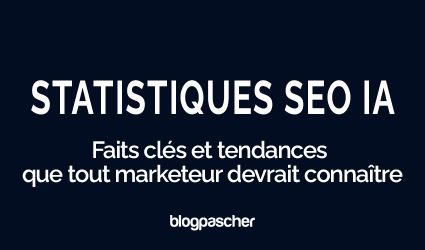 Statistiques SEO IA (2026) : Faits clés et tendances que tout marketeur devrait connaître