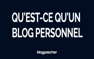 Qu’est-ce qu’un blog personnel : Explications et comment ça marche (2026)