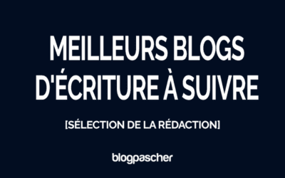 10 meilleurs blogs d’écriture à suivre en 2026 [Sélection de la rédaction]