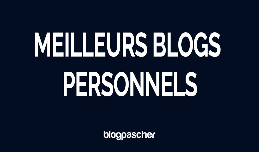 12 blogs personnels les plus populaires de tous les temps (édition 2026)