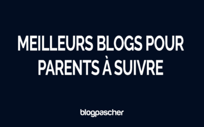 Top 10 des blogs pour parents à suivre en 2026 [Approuvé par les parents]