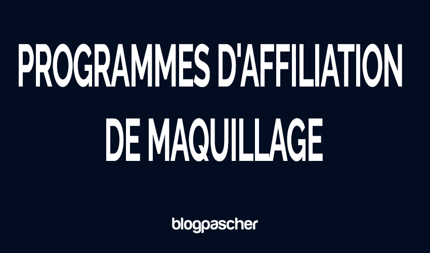 8 meilleurs programmes d&rsquo;affiliation de maquillage soigneusement sélectionnés pour les débutants à utiliser en 2026