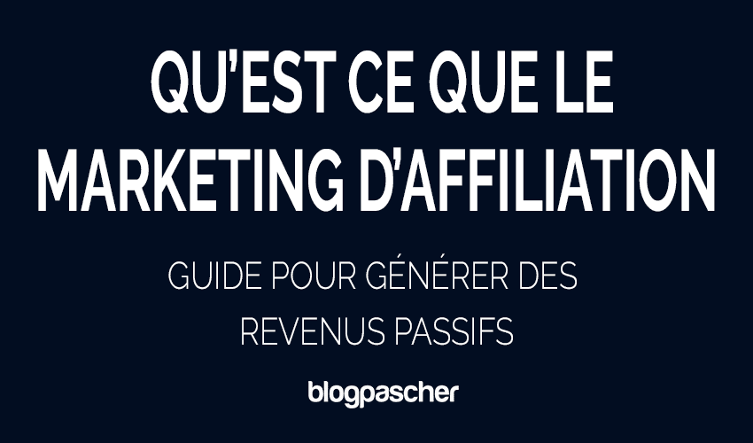 Marketing d&rsquo;affiliation en 2026 : Guide complet pour générer des revenus passifs