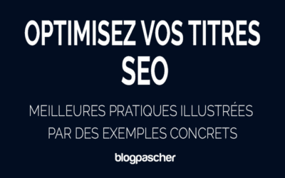 Optimisez vos titres SEO en 2026 : 8 meilleures pratiques illustrées par des exemples concrets