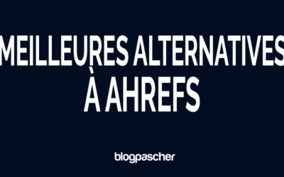 Meilleures alternatives à Ahrefs : 7 outils qui s’adaptent à tous les budgets [Liste 2026]