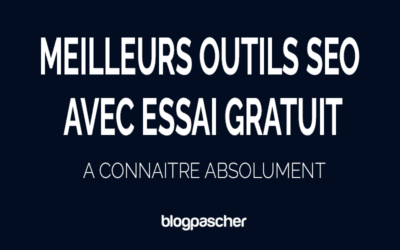 5 Outils SEO avec essai gratuit que vous devez connaitre en 2026