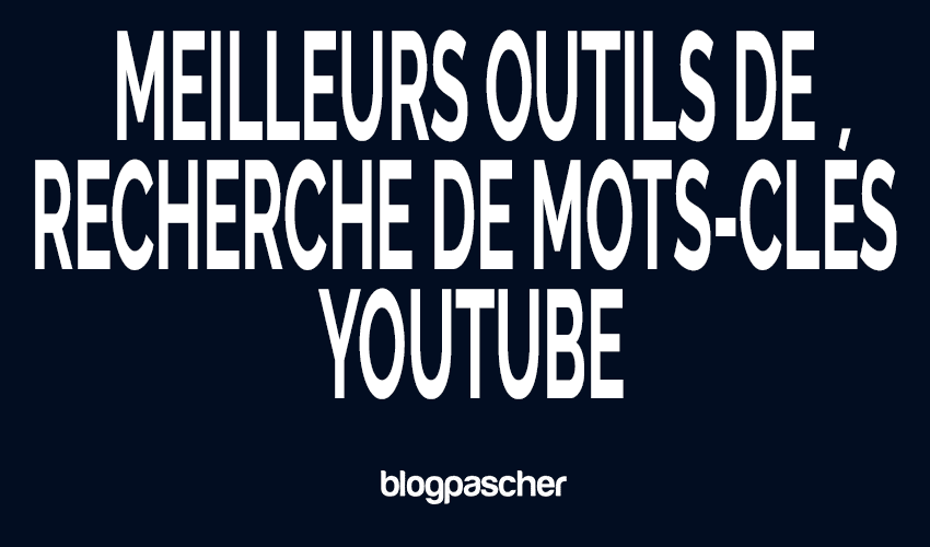 10 meilleurs outils de recherche de mots-clés YouTube en 2026 (gratuits et payants)
