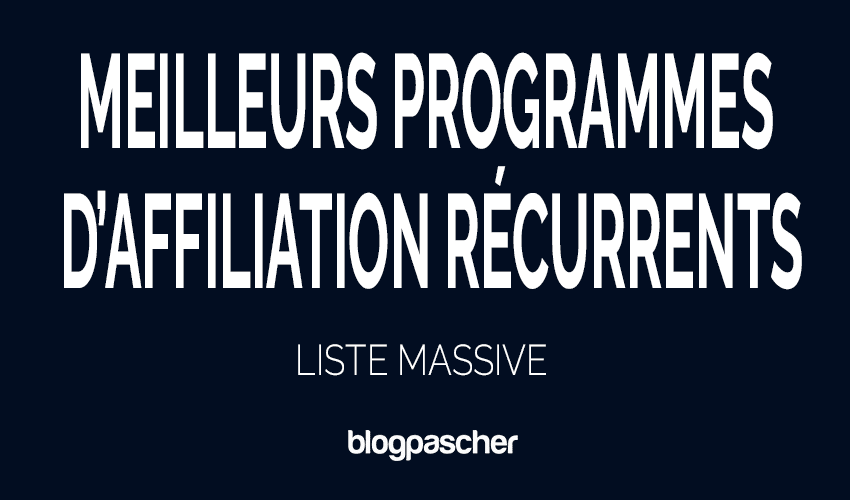 50+ meilleurs programmes d’affiliation récurrents avec revenu à vie [Liste MASSIVE 2026]