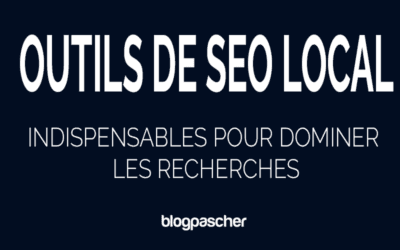 Boostez votre visibilité locale en 2026 : 10 outils de SEO local indispensables pour dominer les recherches