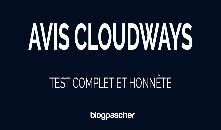 Avis Cloudways 2026 : Le bon et le mauvais [Critique honnête]